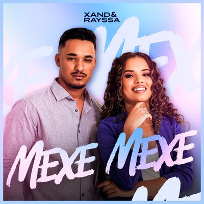 Mexe Mexe (Ao Vivo) By Xand e Rayssa's cover