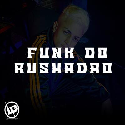 Funk do Rushadão By Quik Ironico's cover
