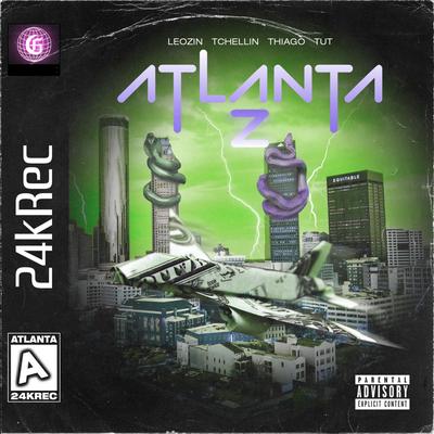 Atlanta 2 (feat. Tchellin & Tut) By Volp, Leozin, Thiago Kelbert, Tchellin, Tut's cover