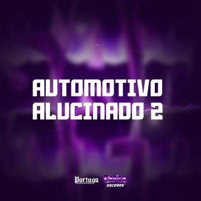 AUTOMOTIVO ALUCINADO 2's cover