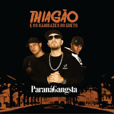 Paraná Gangsta By Kamikaze do Gueto's cover