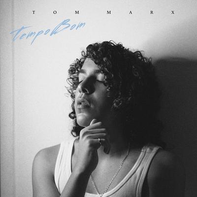 Tempo Bom By Tom Marx's cover