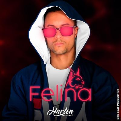 Felina By HARLEN NO BEAT, One Beat Production's cover