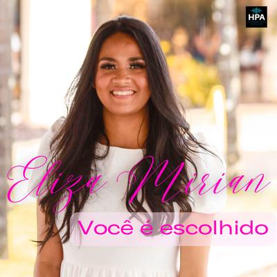 Você É Escolhido By Eliza Mirian's cover