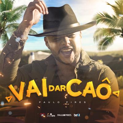Vai dar Caô By Paulo Pires's cover