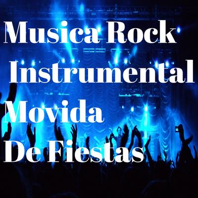 Musica Rock Instrumental Movida De Fiestas's cover