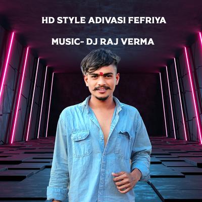 HD Style Adivasi Fefriya's cover