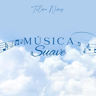 Música Suave By Telma Neves's cover