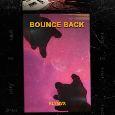Bounce Back By KLYMVX's cover