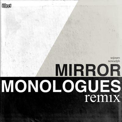 Mirror Monologues (Remix) By Sojourn, Newselph's cover