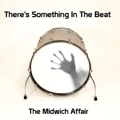 There's Something In The Beat By The Midwich Affair's cover