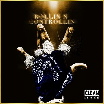 ROLLIN N CONTROLLIN's cover