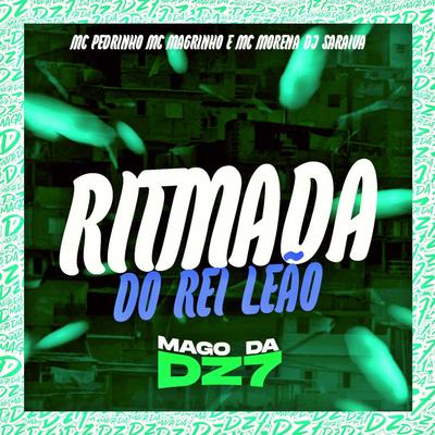 Ritmada do Rei Leão (feat. Mc Morena) (feat. Mc Morena) By DJ SARAIVA, Mc Pedrinho, Mc Magrinho, MC Morena's cover