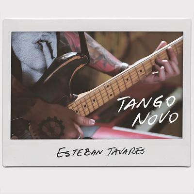 Tango Novo By Esteban Tavares's cover