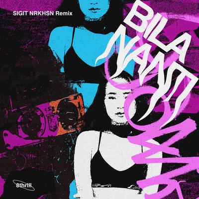 Bila Nanti (Remix)'s cover