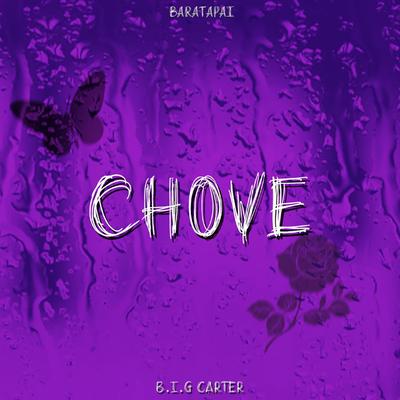 Chove By B.I.G Carter, baratapai's cover