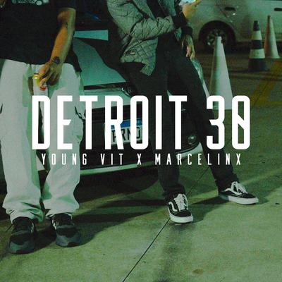 Detroit 30 By Young Vit, Marcelinx's cover