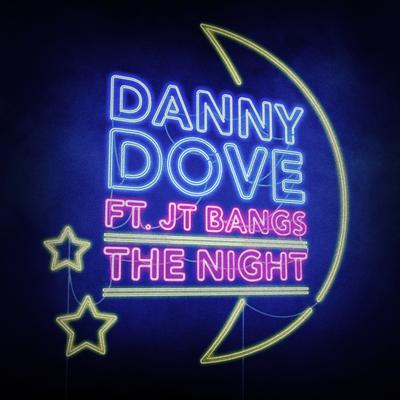 The Night (feat. JT Bangs) By Danny Dove, JT bangs's cover
