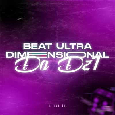 Beat Ultra Dimensional da Dz7 By DJ San 011, DJ VH ORIGINAL's cover