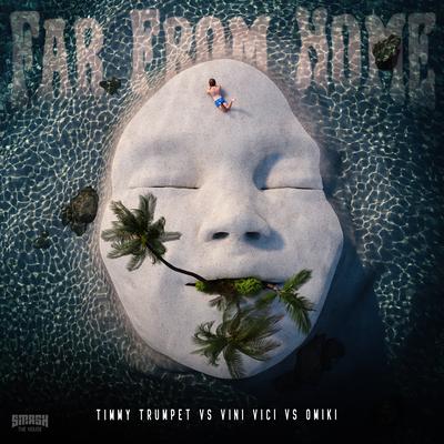 Far From Home By Timmy Trumpet, Vini Vici, Omiki's cover