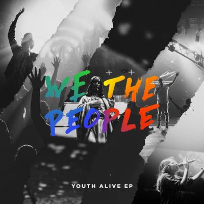 We the People (Live) By Youth Alive's cover