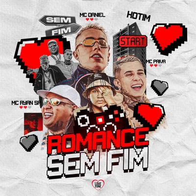 Romance Sem Fim By Mc Paiva ZS, MC Ryan Sp, Kotim, Love Funk, Mc Daniel's cover