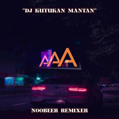 DJ KUTUKAN MANTAN (Remix)'s cover