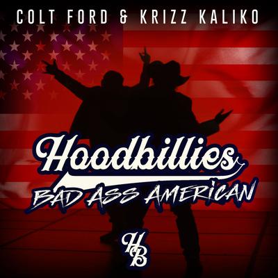 Bad Ass American By Colt Ford, Krizz Kaliko, HoodBillies's cover