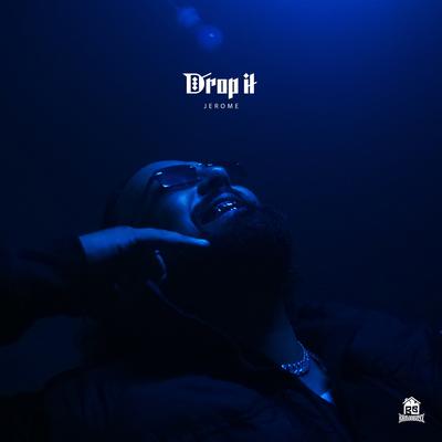 Drop It By Jerome's cover