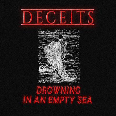 Drowning In An Empty Sea By Deceits's cover