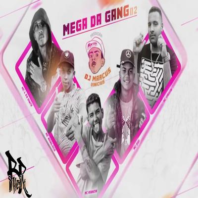 Mega da Gang 02 By Mc Didi, MC L da Vinte, Mc Vaguin, Mc Ruanzin, MC Bobiloco's cover