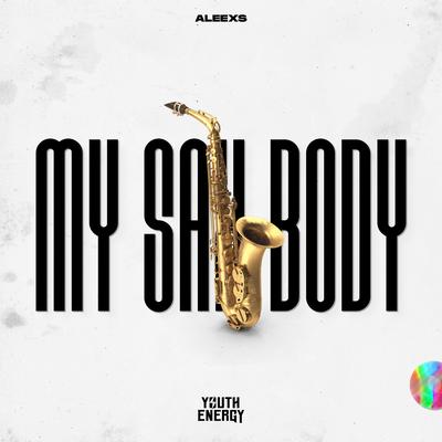 My Sax Body By Aleexs's cover