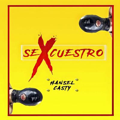 Sexcuestro By Hansel Casty's cover