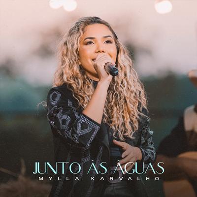 Junto às Águas By Mylla Karvalho's cover