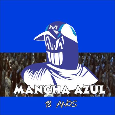 Mancha Azul 18 Anos's cover