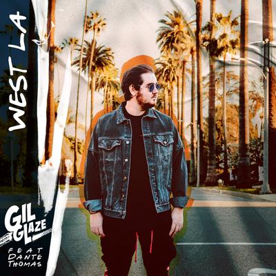 West LA (feat. Dante Thomas) By Gil Glaze, Dante Thomas's cover