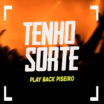 Tenho Sorte (Playback) By Luiz Poderoso Chefão's cover