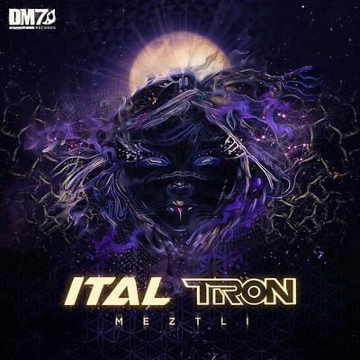 Meztli By Ital, Tron's cover
