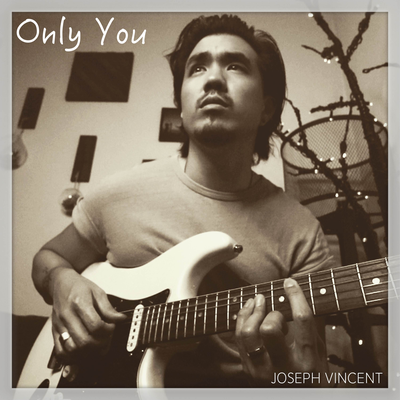 Only You By Joseph Vincent's cover
