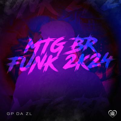 Mtg Br Funk 2K24 By GP DA ZL, Love Funk's cover