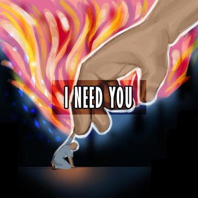 I Need You By Azarel, Marizu, Manlikewills's cover