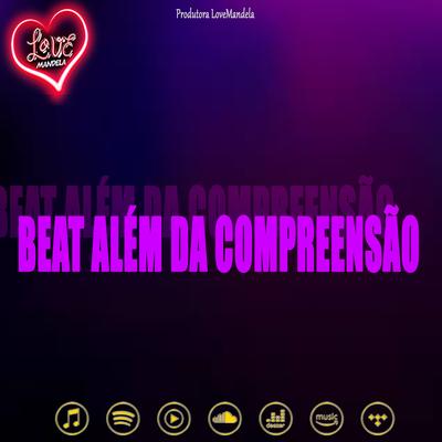 BEAT ALÉM DA COMPREENSÃO By DJ MJSP's cover