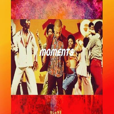 Moments By Blane Is Lame's cover