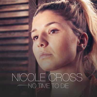 No Time to Die By Nicole Cross's cover