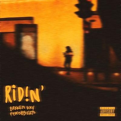 Ridin' By BrxkenBxy's cover