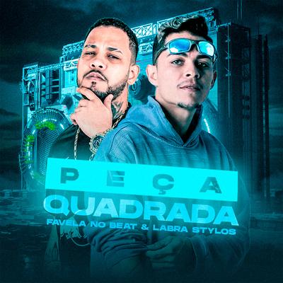 Peça Quadrada By Labra stylos, Favela no Beat, Mundo dos Hits's cover