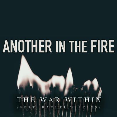 Another in the Fire By The War Within, Rachel Wilkins's cover