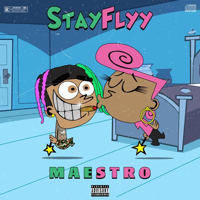 Stay FLYY By M A E S T R O's cover