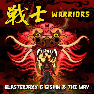 Warriors By Blasterjaxx, GISHIN, The Way's cover