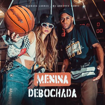Menina Debochada By Bárbara Labres, Mc Andynho Ramos's cover